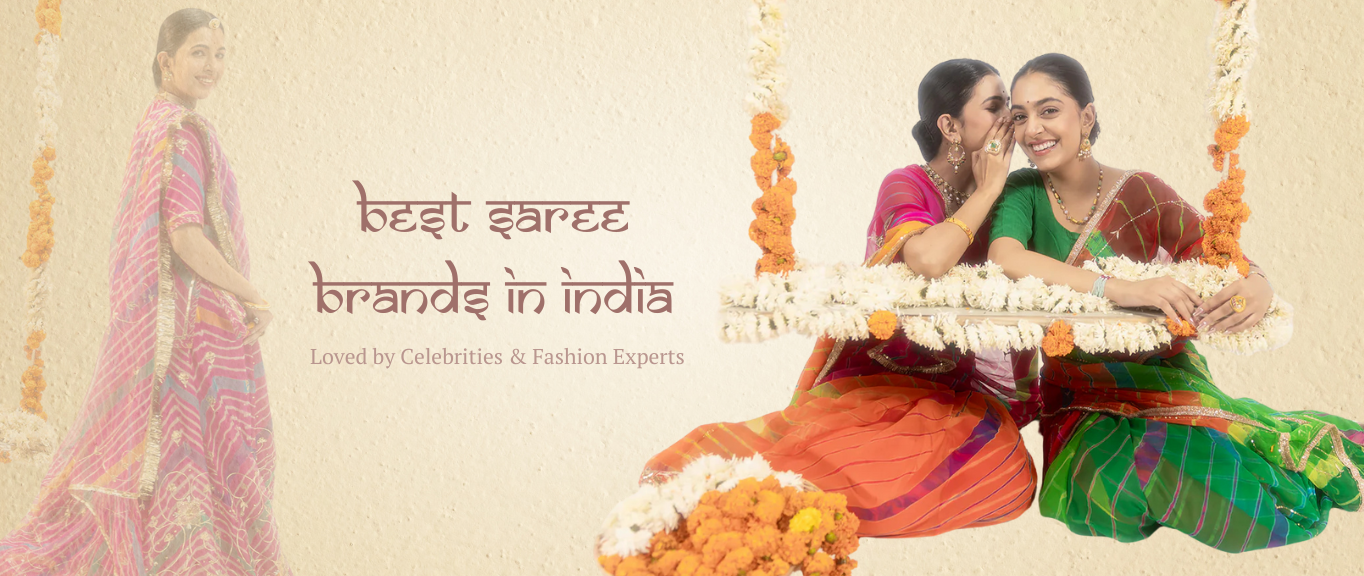 Top 20 Best Saree Brands in India Loved by Celebrities & Fashion Experts