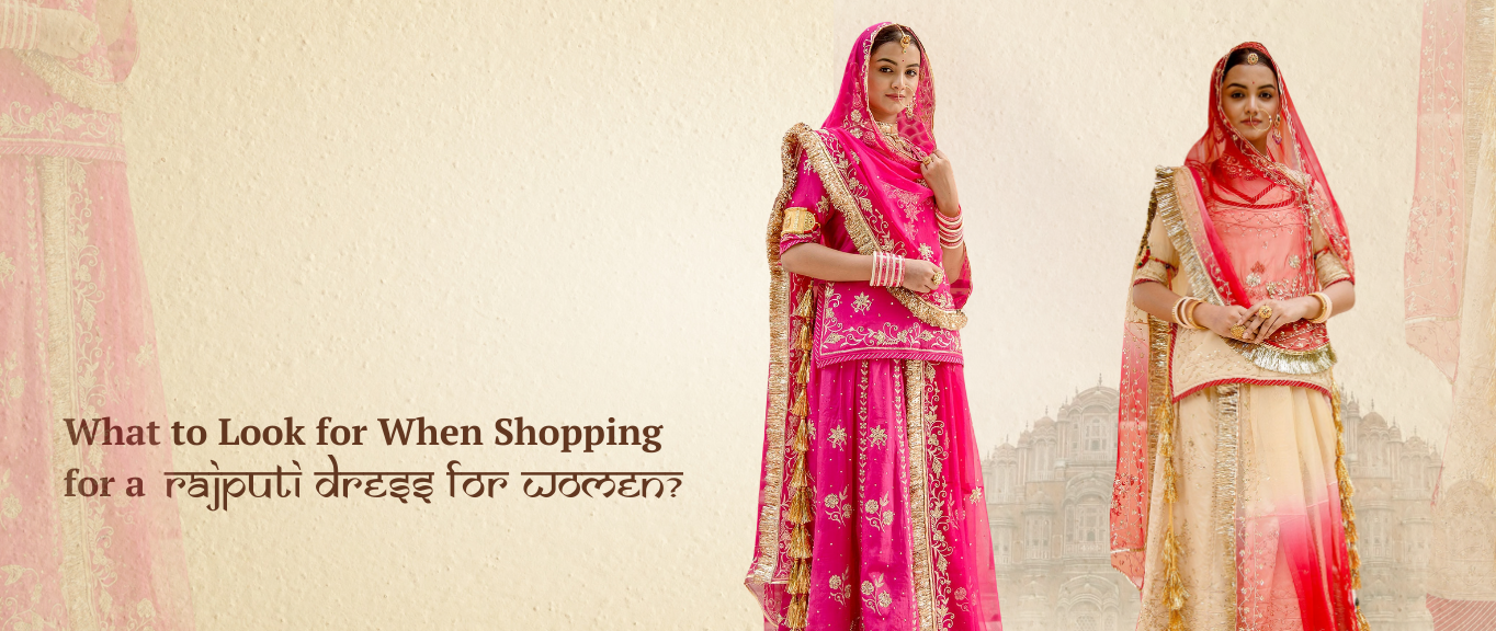 What to Look for When Shopping for a Rajputi Dress for Women?