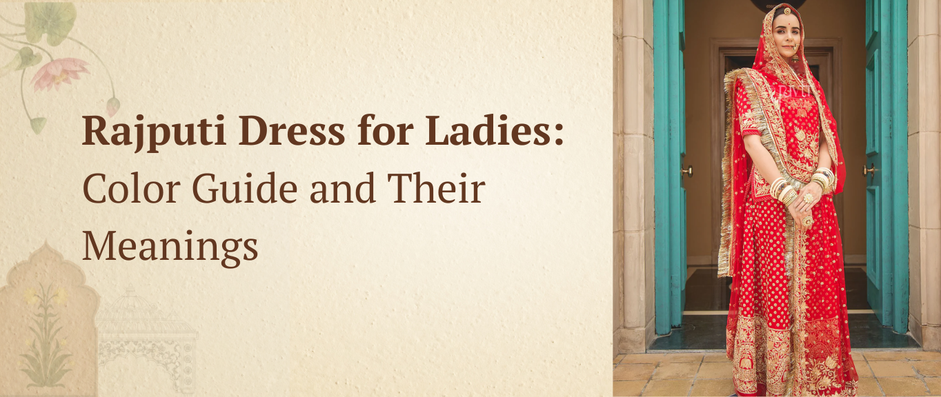 Rajputi Dress for Ladies: Color Guide and Their Meanings